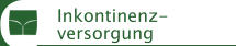 Inkontinenz- versorgung